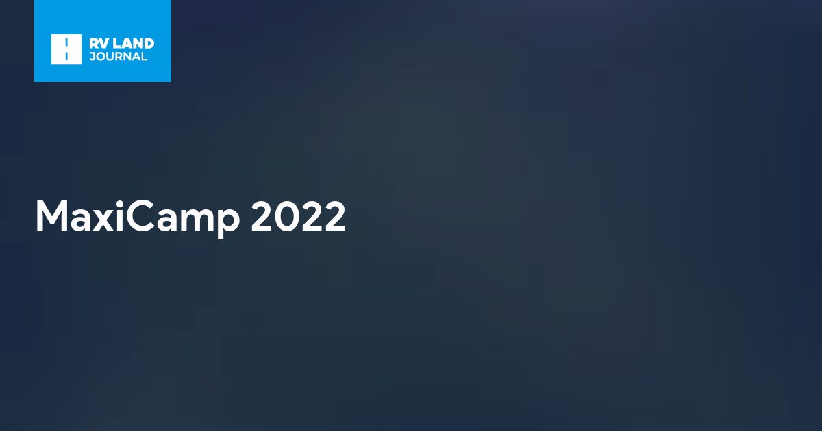 MaxiCamp 2022