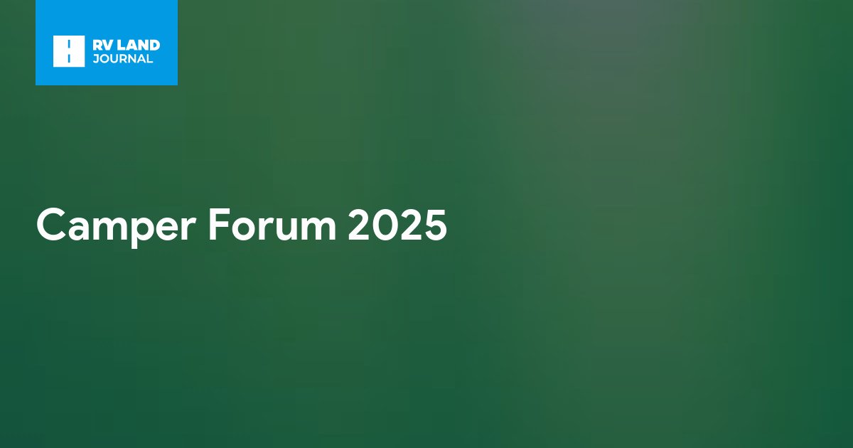 Camper Forum 2025